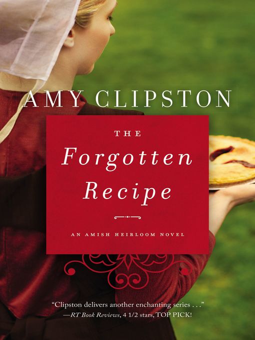 Title details for The Forgotten Recipe by Amy Clipston - Available